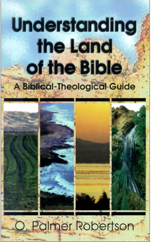 Cover of Understanding the Land of the Bible by O. Palmer Robertson